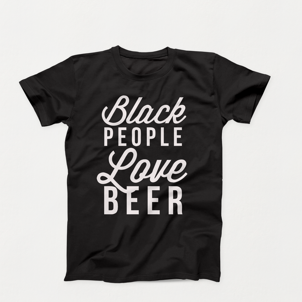BLACK People Love Beer Tee